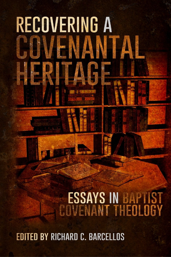 Cover of Recovering a Covenantal Heritage by Richard C. Barcellos